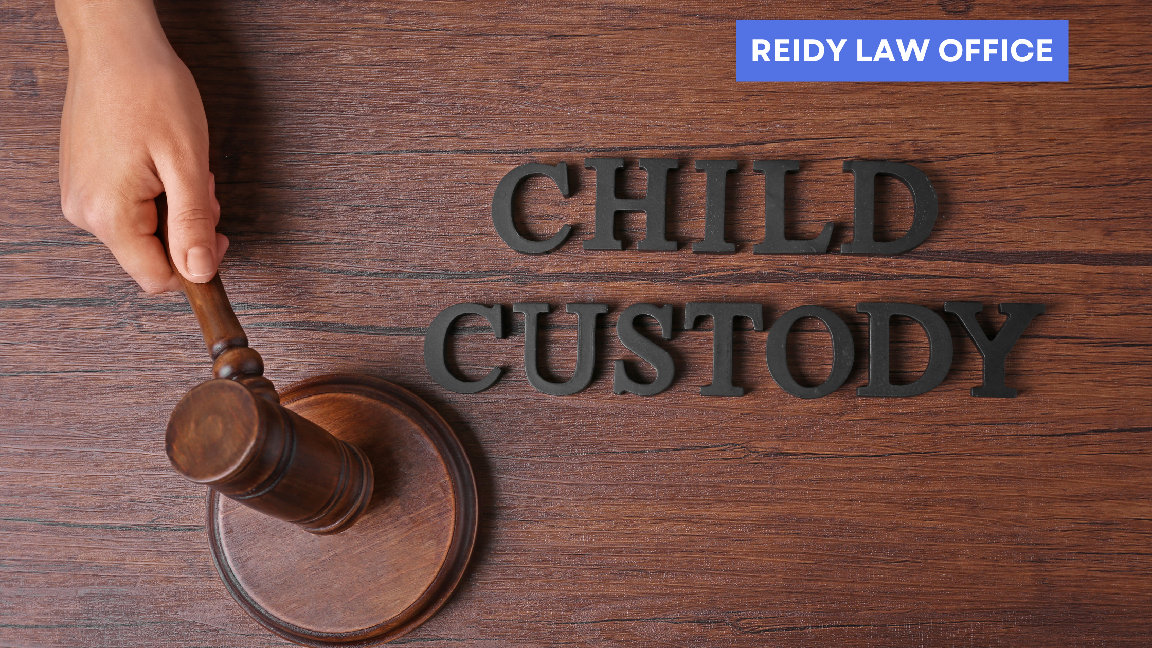 Why Does a Judge Consider a Child’s Age and Maturity Level - Reidy Law Office