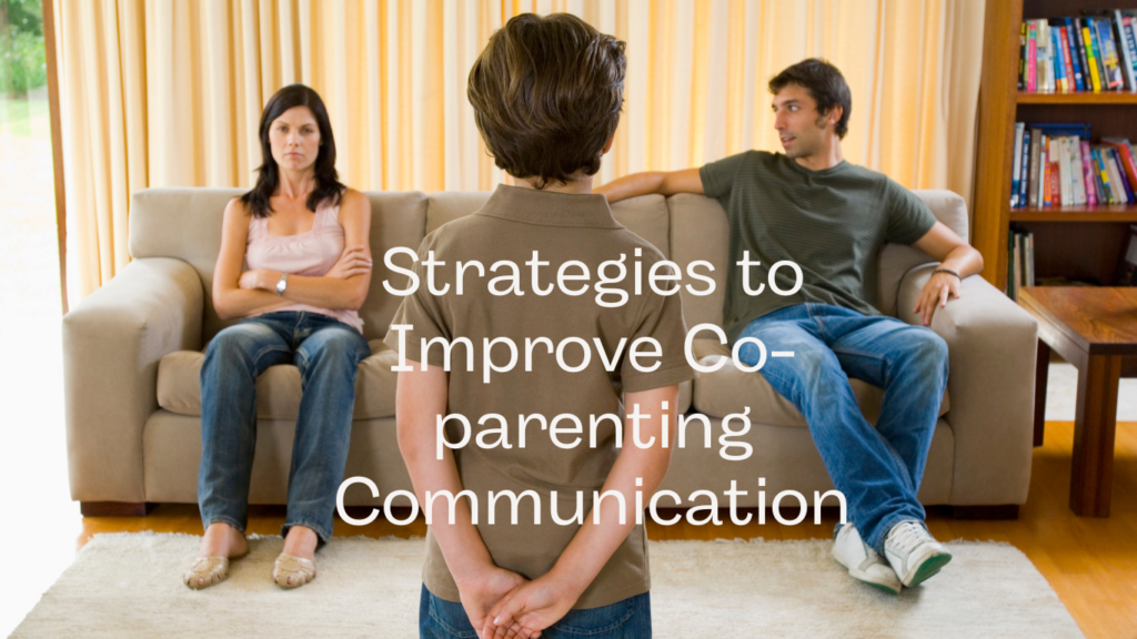 Strategies to Improve Co-parenting Communication