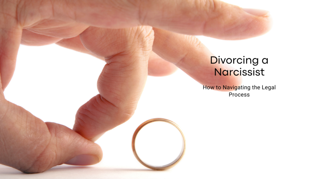 Divorcing a Narcissist: